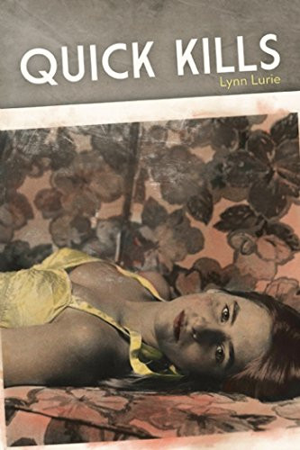 Quick Kills by Lynn Lurie, 9780988692282
