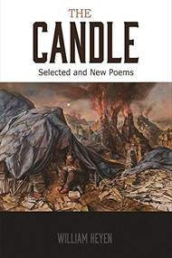 The Candle (Poems of Our 20th Century Holocausts) by William Heyen, 9780990322177
