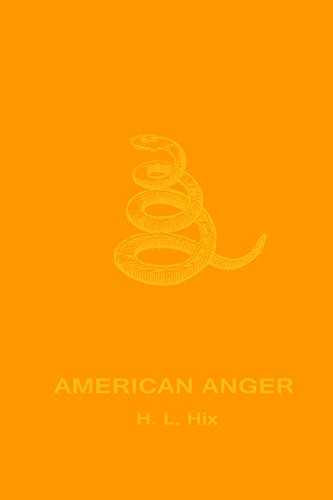 American Anger (An Evidentiary) by H. L. Hix, 9780989753241