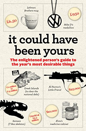 It Could Have Been Yours (The Enlightened Person's Guide to the Year's Most Desirable Things) by Jolyon Fenwick, Marcus Husselby, 9781846684906