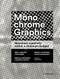 Monochrome Graphics (Maximum Creativity within a Minimum Budget) by Lin Shijian, Isabella Meischberger, Mike Rabensteiner, 9788415967309