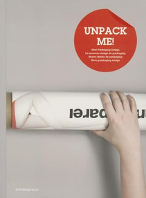 Unpack Me! (New Packaging Design) by Wang Shaoqiang, 9788492810932