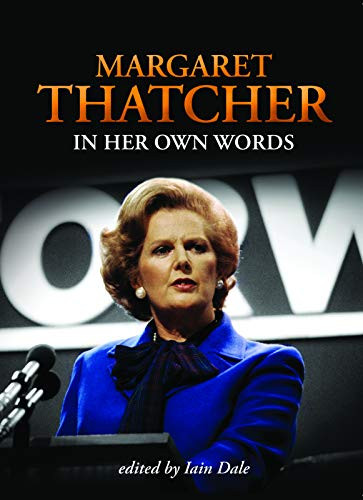Margaret Thatcher In Her Own Words by Margaret Thatcher, 9781849540551
