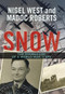 Snow (The Double Life of a World War II Spy) by Nigel West, Madoc Roberts, 9781849540933