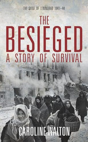 The Besieged (A Story of Survial) by Caroline Walton, 9781849541473