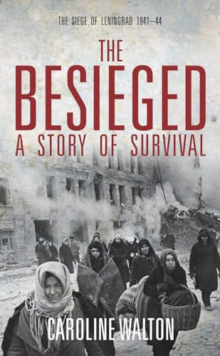 The Besieged (A Story of Survial) by Caroline Walton, 9781849541473