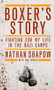 The Boxer's Story (Fighting for My Life in the Nazi Camps) by Nathan Shapow, Bob Harris, 9781849541909