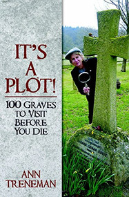 Finding the Plot (100 Graves To Visit Before You Die) by Ann Treneman, 9781849541954