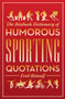 The Biteback Dictionary of Humorous Sporting Quotations by Fred Metcalf, 9781849542258