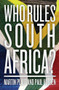 Who Rules South Africa? by Martin Plaut, Paul Holden, 9781849544085