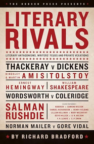 Literary Rivals (Feuds and Antagonisms in the World of Books) by Richard Bradford, 9781849546027