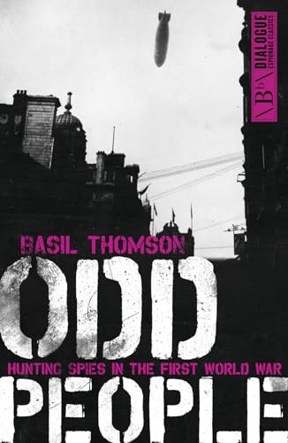 Odd People (Hunting Spies in the First World War) by Basil Thomson, 9781849547970