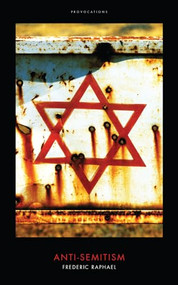 Anti-Semitism - 9781849548908 by Frederic Raphael, 9781849548908