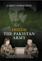 Inside the Pakistan Army (A Woman's Experience on the Frontline of the War on Terror) by Carey Schofield, 9781906447021