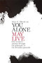 You Alone May Live (One Women's Journey Through the Aftermath of the Rwandan Genocide) by Mary K Blewitt, 9781906447069