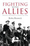 Fighting With Allies (America and Britain in Peace and War) by Robin Renwick, 9781849549790