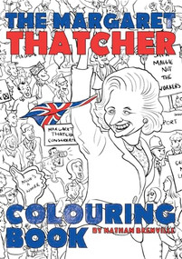 The Margaret Thatcher Colouring Book by Nathan Brenville, 9781785900990