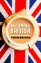 Becoming British (UK Citizenship Examined) by Thom Brooks, 9781849549769