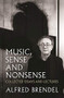 Music, Sense and Nonsense (Collected Essays and Lectures) by Alfred Brendel, 9781849549059