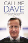 Call Me Dave (The Unauthorised Biography of David Cameron) by Michael Ashcroft, Isabel Oakeshott, 9781849549141