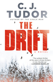 The Drift (A Novel) - 9780593356586 by C. J. Tudor, 9780593356586