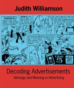 Decoding Advertisments by Judith Williamson, 9780714526157