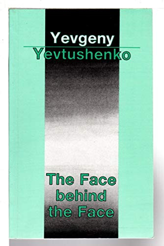 The Face Behind the Face by Yevgeny Yevtushenko, 9780714526171