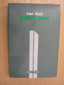 Shadow Work by Ivan Illich, 9780714527109