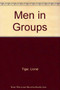 Men in Groups - 9780714528991 by Lionel Tiger, 9780714528991