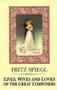 Lives, Wives & Loves Of Great Composers by Fritz Spiegl, 9780714529172