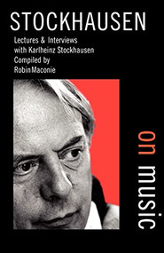Stockhausen on Music (Lectures and Interviews) - 9780714529189 by Karlheinz Stockhausen, Robin Maconie, 9780714529189