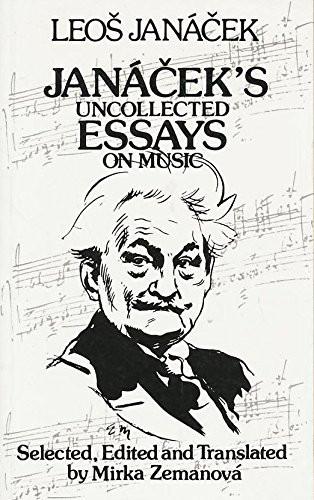 Janácek's Uncollected Essays On Music by Leos Janácek, Mirka Zemanova, 9780714529516
