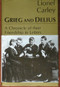 Grieg & Delius (A Chronicle of Friendship) by Lionel Carley, 9780714529615