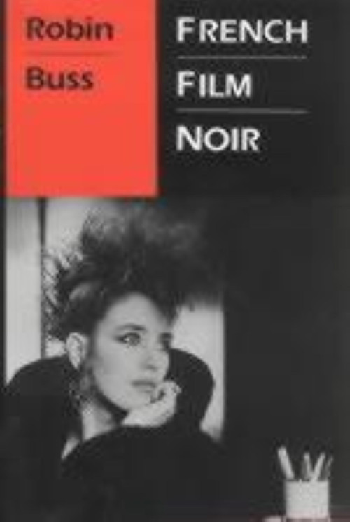 French Film Noir by Robin Buss, 9780714529639