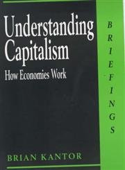 Understanding Capitalism by Brian Kantor, 9780714529738