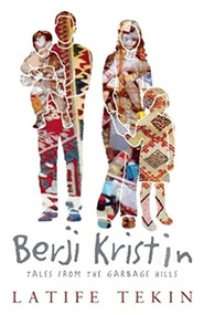 Berji Kristin (Tales from the Garbage Hills) by Latife Tekin, 9780714530116