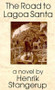 Road To Lagoa Santa by Henrik Stangerup, 9780714530161