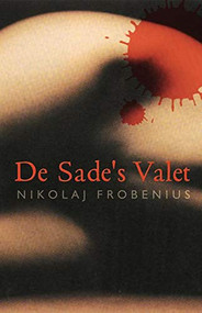 De Sade's Valet by Nikolaj Frobenius, Tom Geddes, 9780714530604