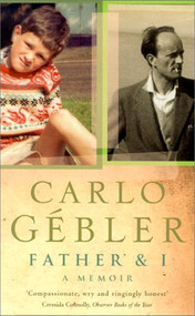 Father & I (A Memoir) by Carlo Gébler, 9780714530642