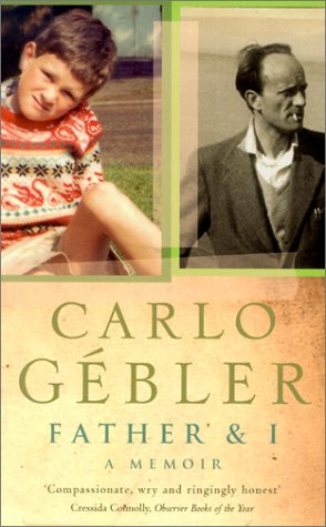 Father & I (A Memoir) by Carlo Gébler, 9780714530642