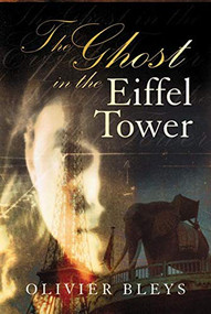 The Ghost in the Eiffel Tower by Olivier Bleys, J.A Underwood, 9780714530949