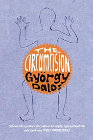 The Circumcision by Gyorgy Dalos, 9780714531236