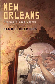New Orleans: Playing a Jazz Chorus by Samuel Charters, 9780714531311