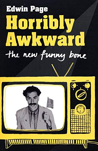 Horribly Awkward (The New Funny Bone) by Edwin Page, 9780714531526
