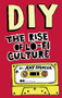 DIY: The Rise of Lo-Fi Culture by Amy Spencer, 9780714531618