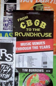 From CBGB to the Roundhouse (Music Venues Through the Years) by Tim Burrows, 9780714531625