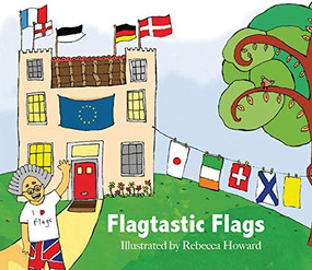 Flagtastic Flags by Rebecca Howard, 9780714533056