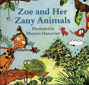 Zoe and her Zany Animals by Marjorie Dumortier, 9780714533063