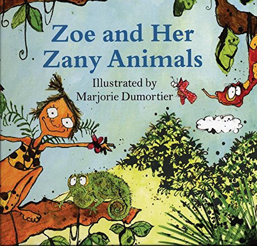 Zoe and her Zany Animals by Marjorie Dumortier, 9780714533063