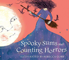 Spooky Sums and Counting Horrors by Rebecca Cobb, 9780714533070